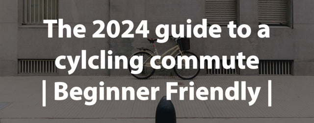 Title "2024 guide to a cycling commute | Beginner friendly |