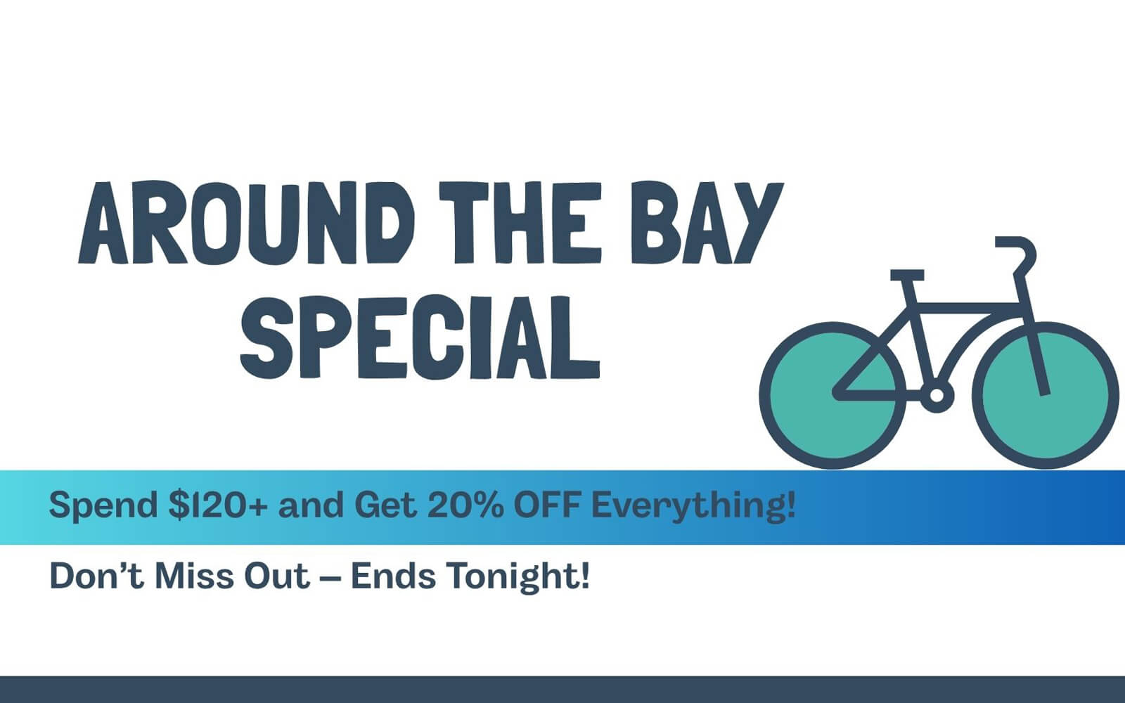 Around the Bay Sale – Final Day 20% Off Sitewide on Orders Over $120
